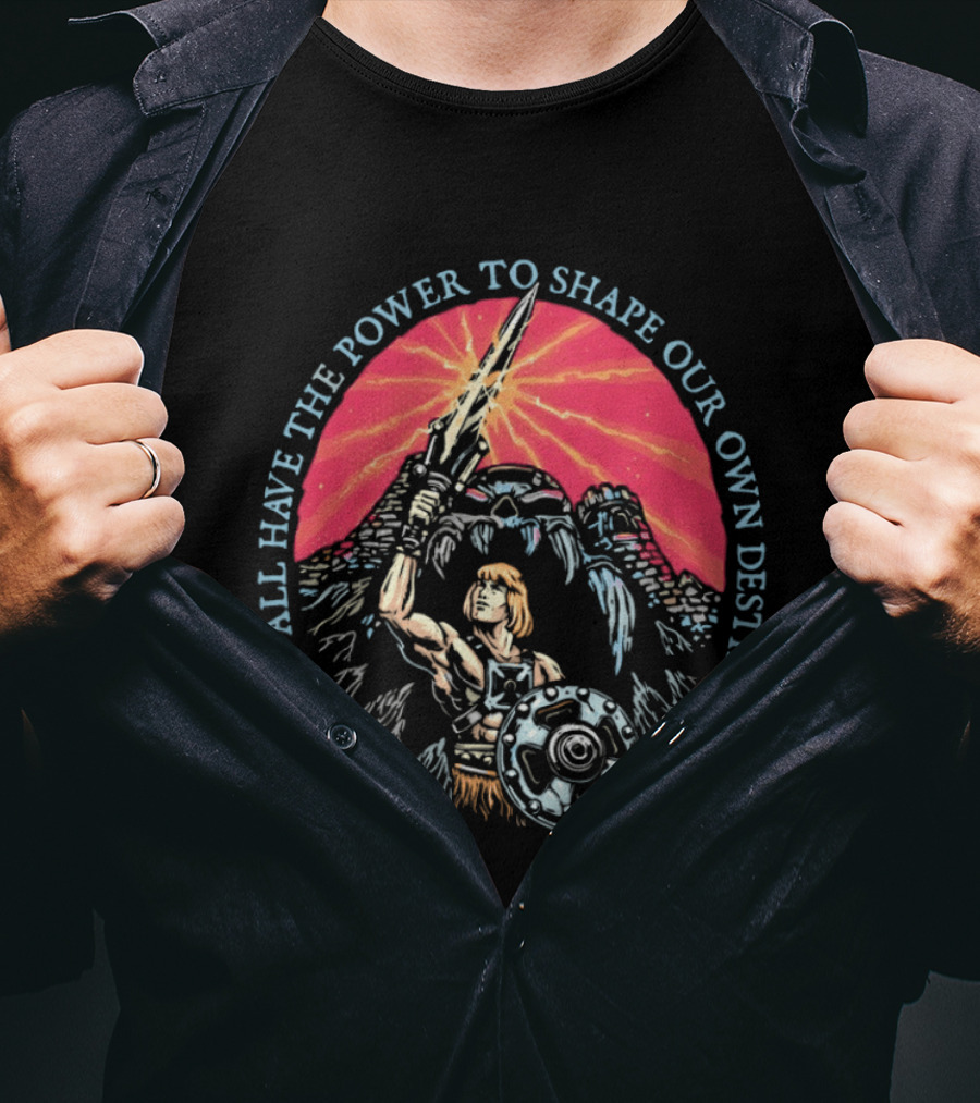 He Man We All Have The Power To Shape Our Own Destiny Motu Vintage Battle Scene T-Shirt