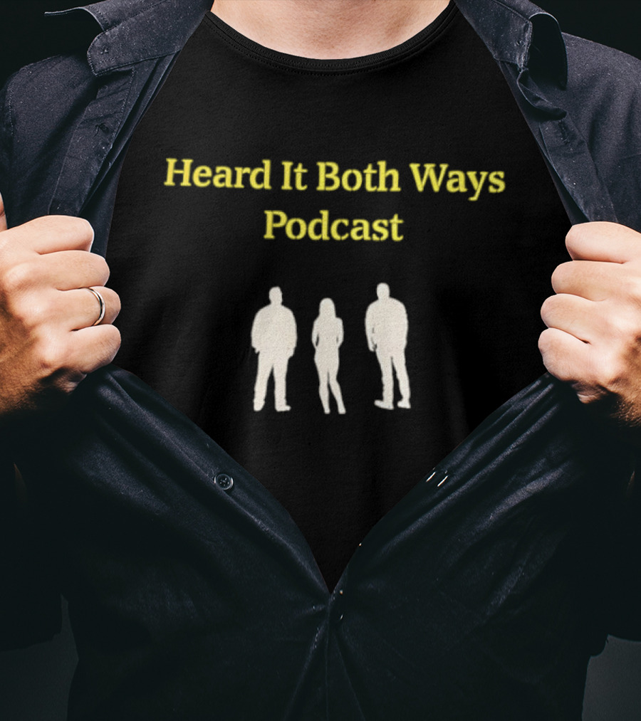 Heard It Both Ways Podcast Trio T-Shirt