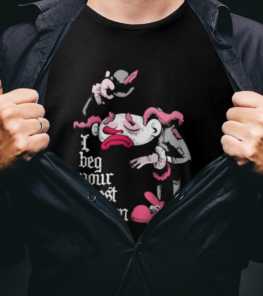 I Beg Your Finest Pardon Sad Clown Bowing Expression T-Shirt