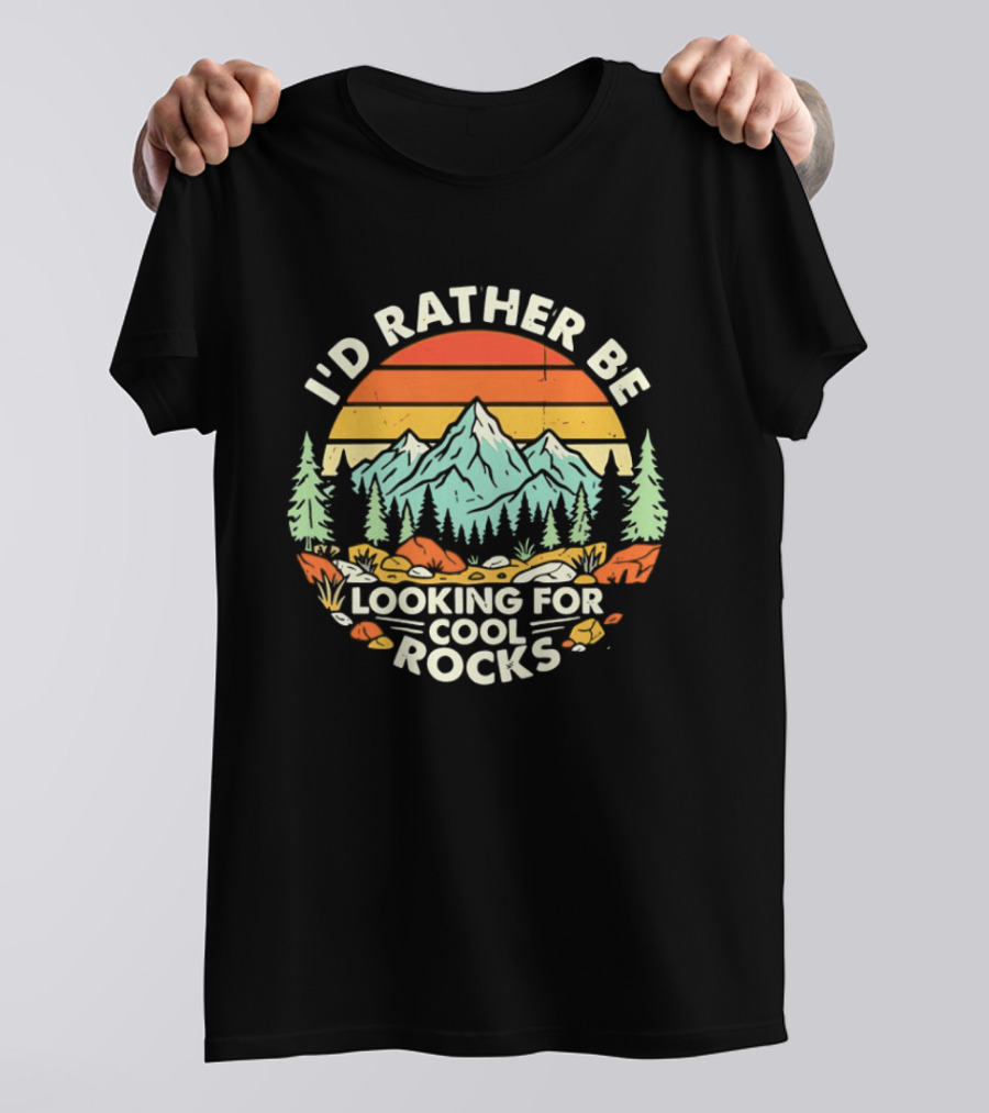 I'd Rather Be Looking For Cool Rocks Retro Mountain Adventure T-Shirt