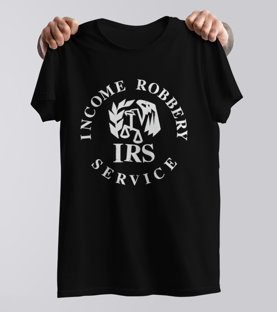 IRS Income Robbery Service Emblem With Scales And Eagle T-Shirt