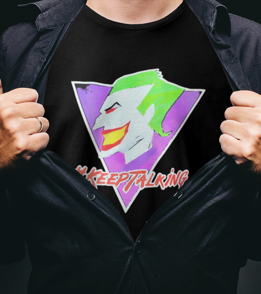 Joker #KeepTalking T-Shirt