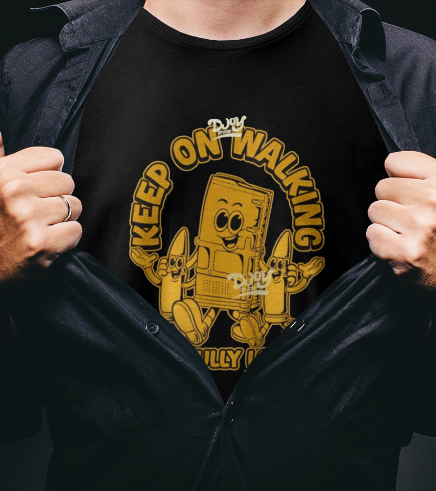 Keep On Walking Stay Fully Loaded Cartoon DJoy Studio T-Shirt