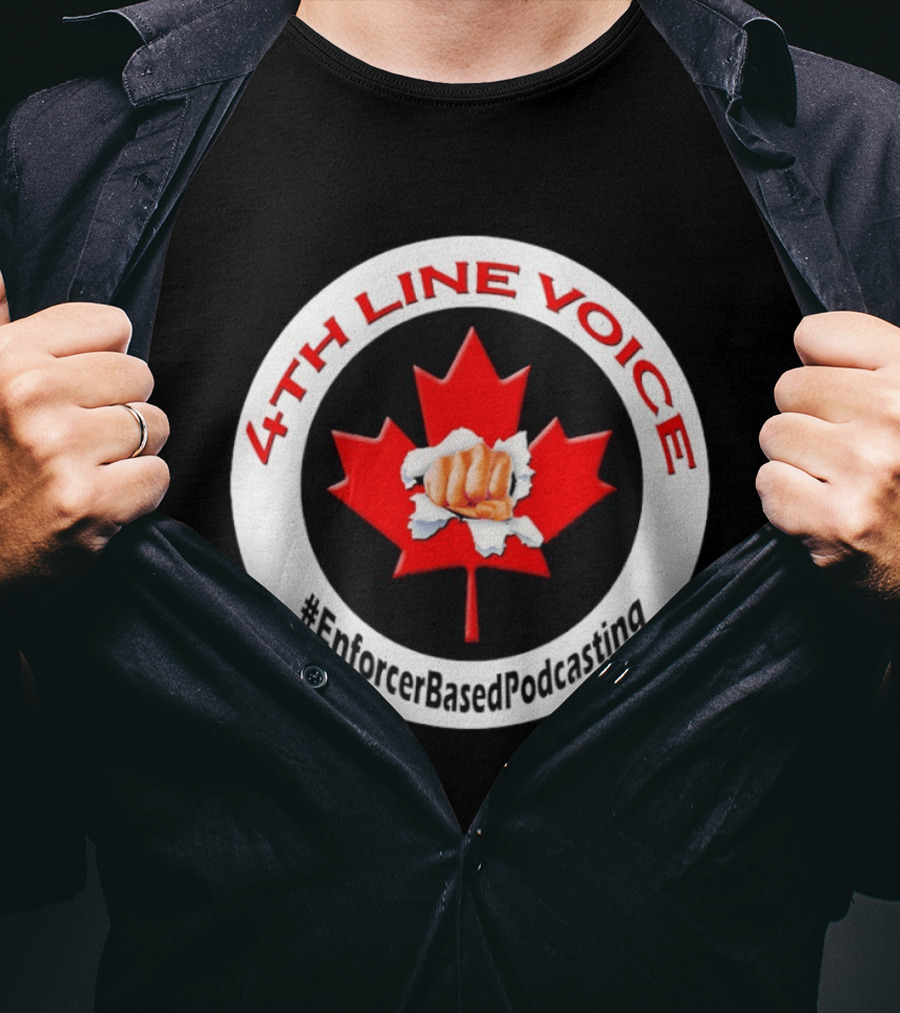 4th Line Voice Maple Leaf EnforcerBasedPodcasting T-Shirt