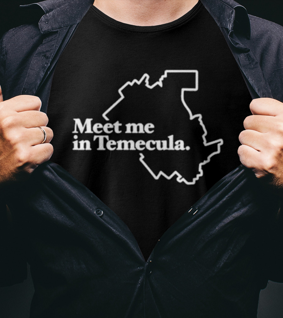 Meet Me In Temecula City Outline Map T-Shirt