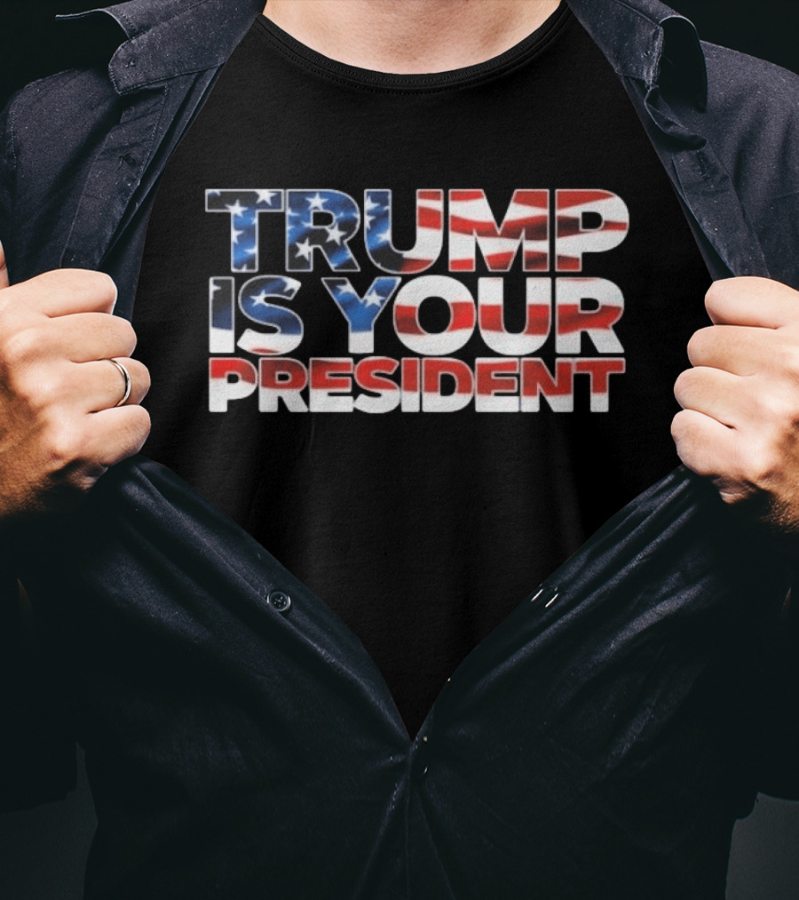 Mr. Will Johnson Trump Is Your President USA Flag T-Shirt
