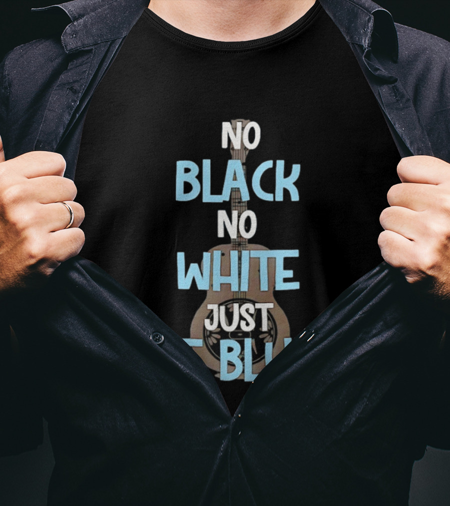 No Black No White Just The Blues Acoustic Guitar T-Shirt