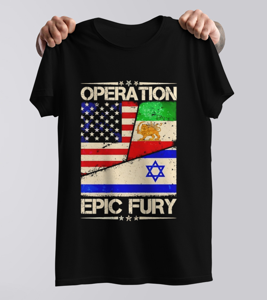 Operation Epic Fury Flags Of America Iran Israel T-Shirt