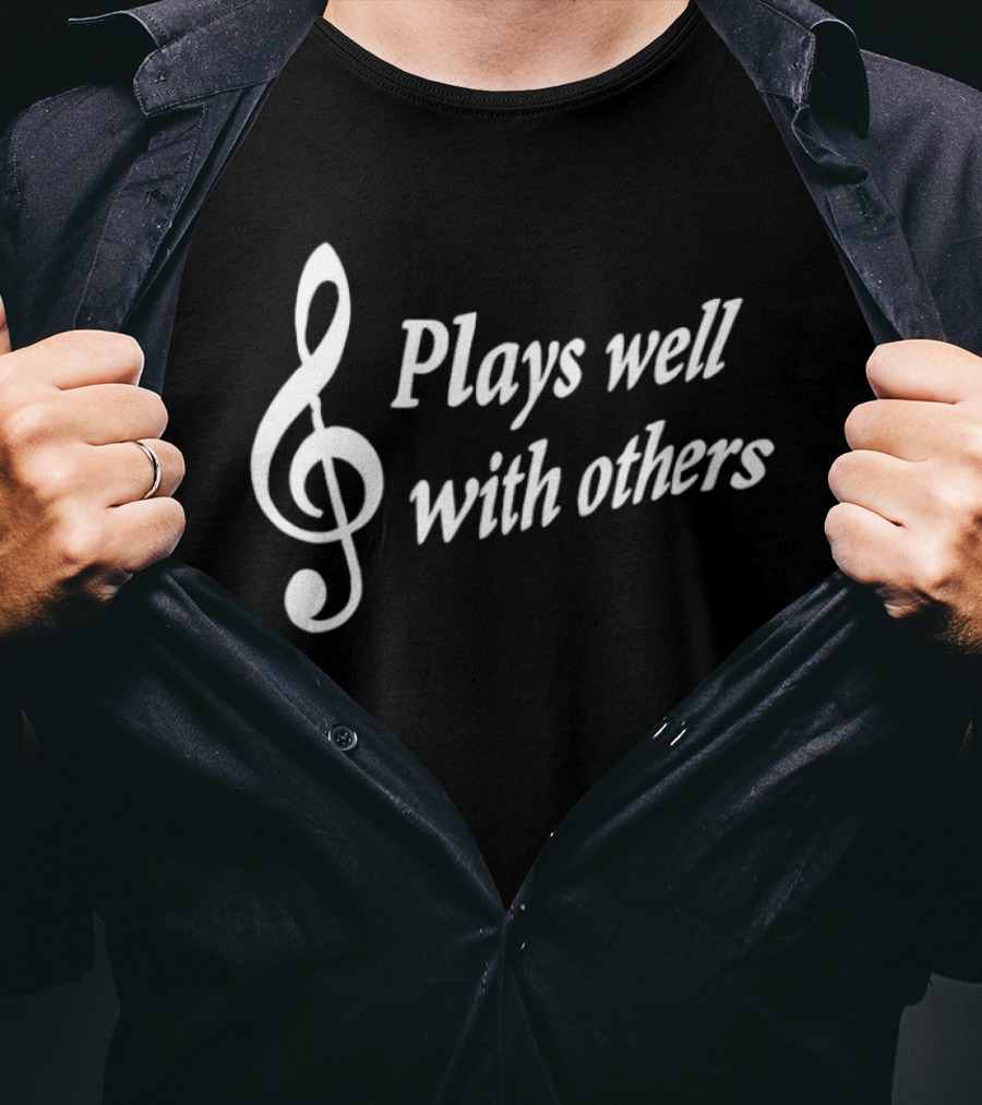Plays Well With Others Treble Clef Music Note T-Shirt