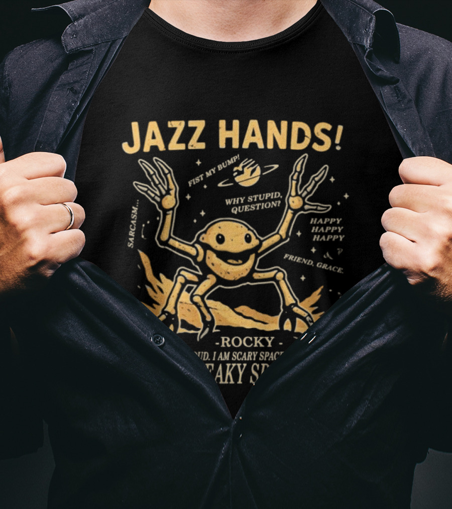 Jazz Hands Rocky You Are Leaky Space Blob Project Hail Mary T-Shirt