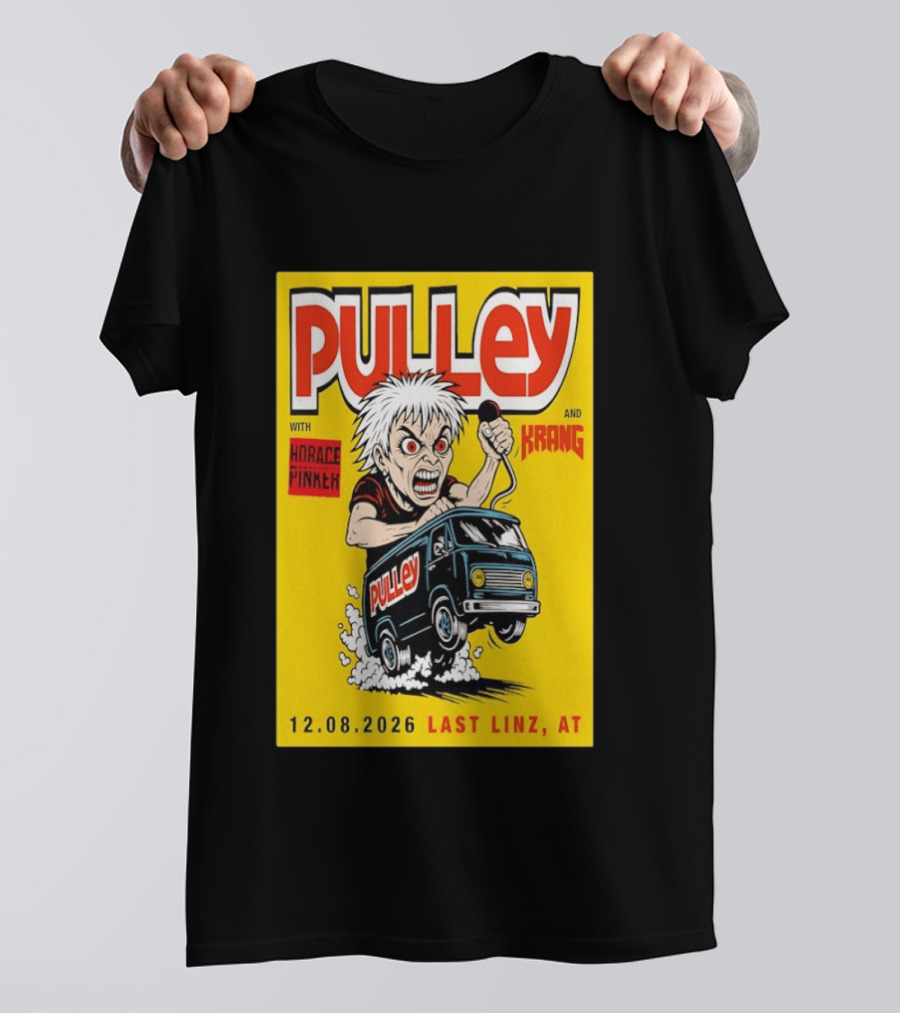Pulley With Horace Pinker And Krang 12.08.2026 Last Linz AT T-Shirt