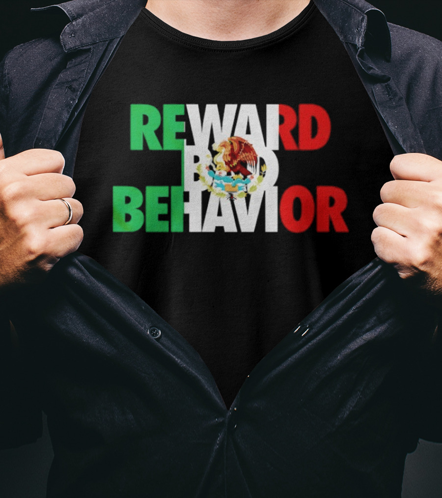 Reward Bad Behavior Mexico Flag T-Shirt