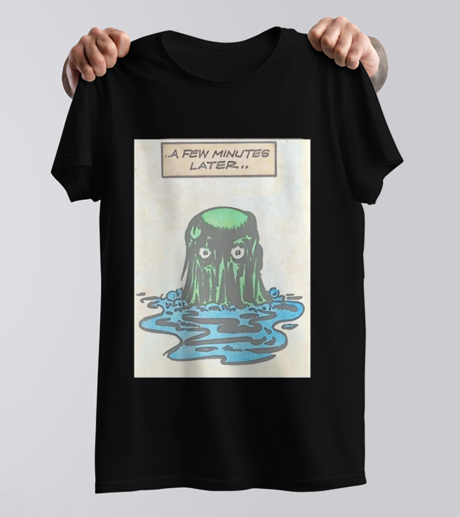 Tales From The Weird A Few Minutes Later Green Blob Monster T-Shirt