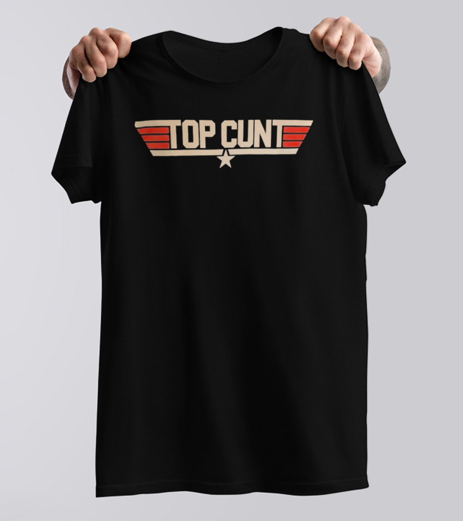 Top Cunt Top Gun Parody Text With Wings And Star T-Shirt