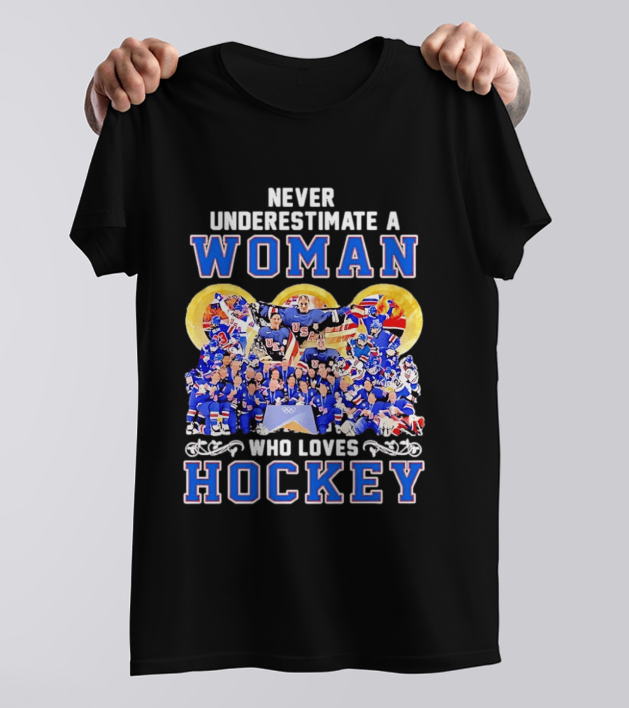 Never Underestimate A Woman Who Loves USA Hockey Team Women's Olympics T-Shirt