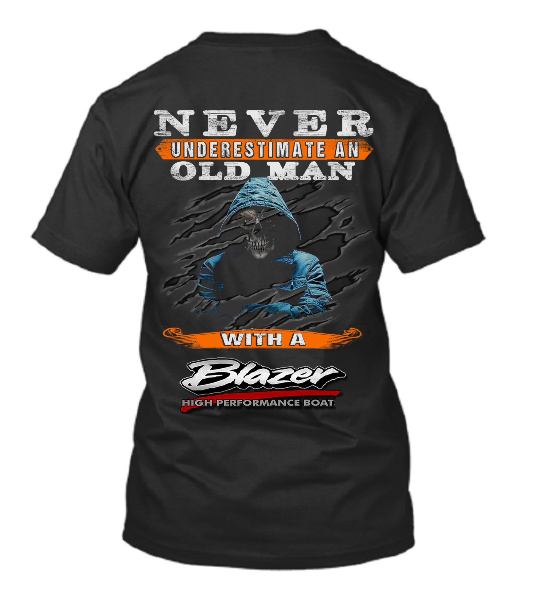 NEVER UNDERESTIMATE AN OLD MAN WITH A BLAZER HIGH PERFORMANCE BOAT T-Shirt