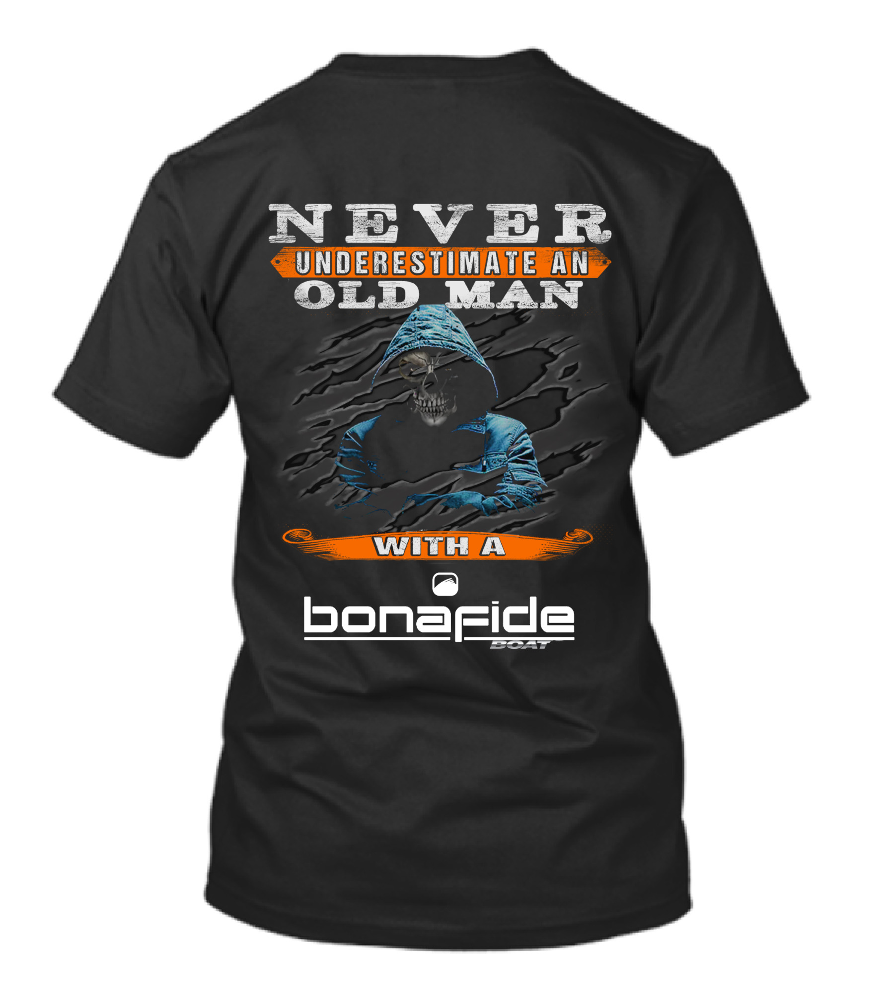 NEVER UNDERESTIMATE AN OLD MAN WITH A BONAFIDE BOAT T-Shirt