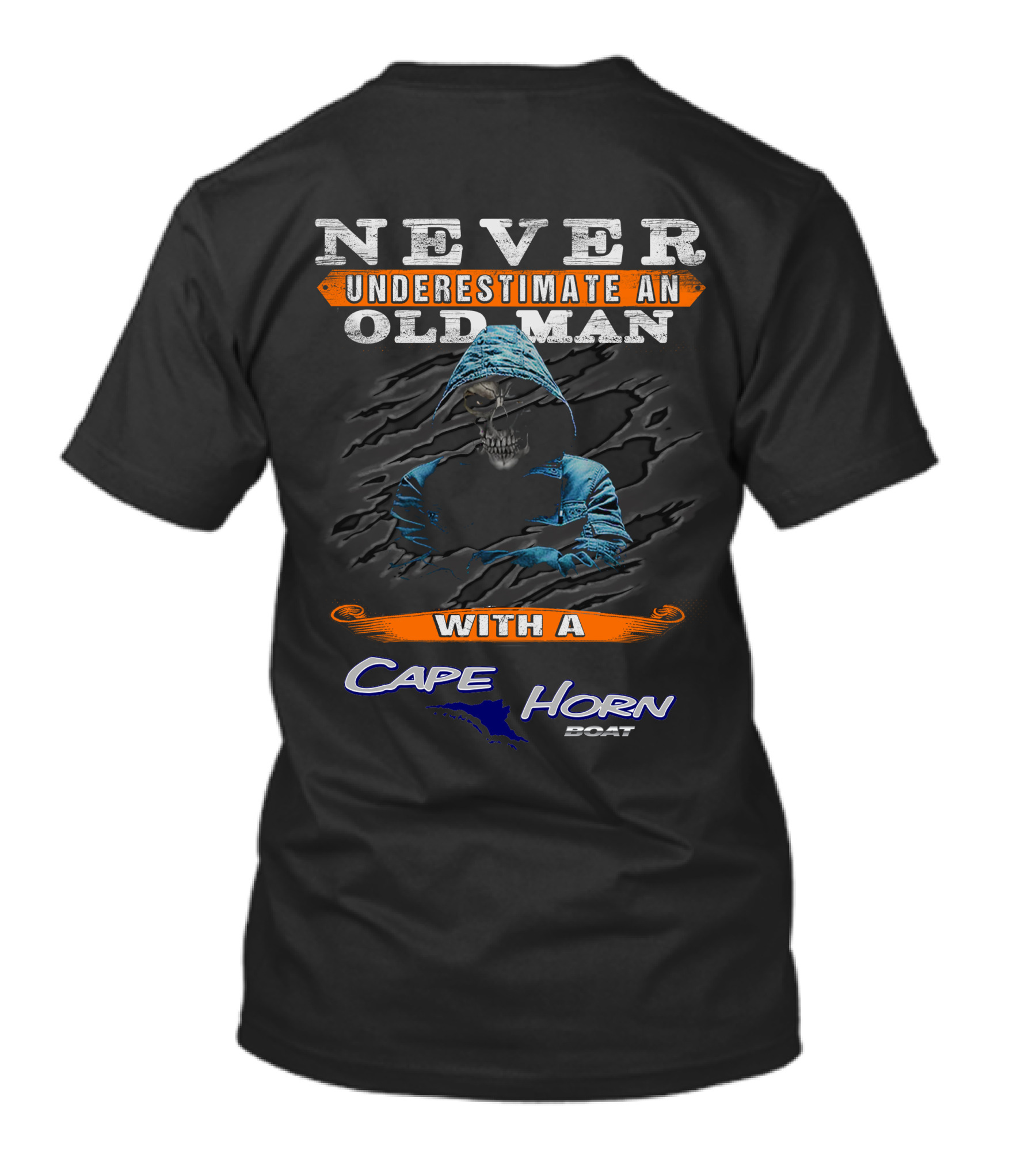 NEVER UNDERESTIMATE AN OLD MAN WITH A CAPE HORN BOAT T-Shirt