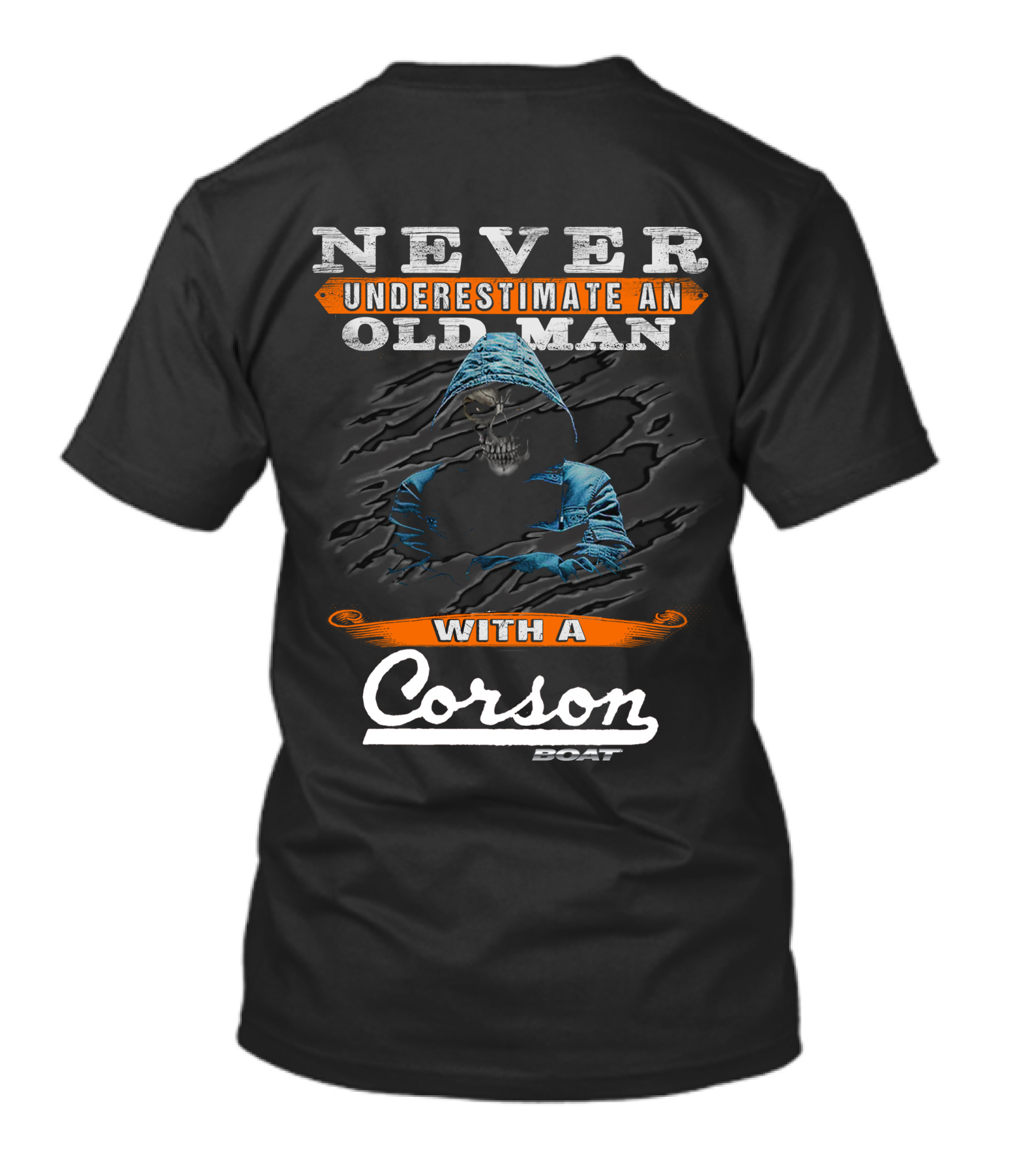 NEVER UNDERESTIMATE AN OLD MAN WITH A Corson BOAT T-Shirt