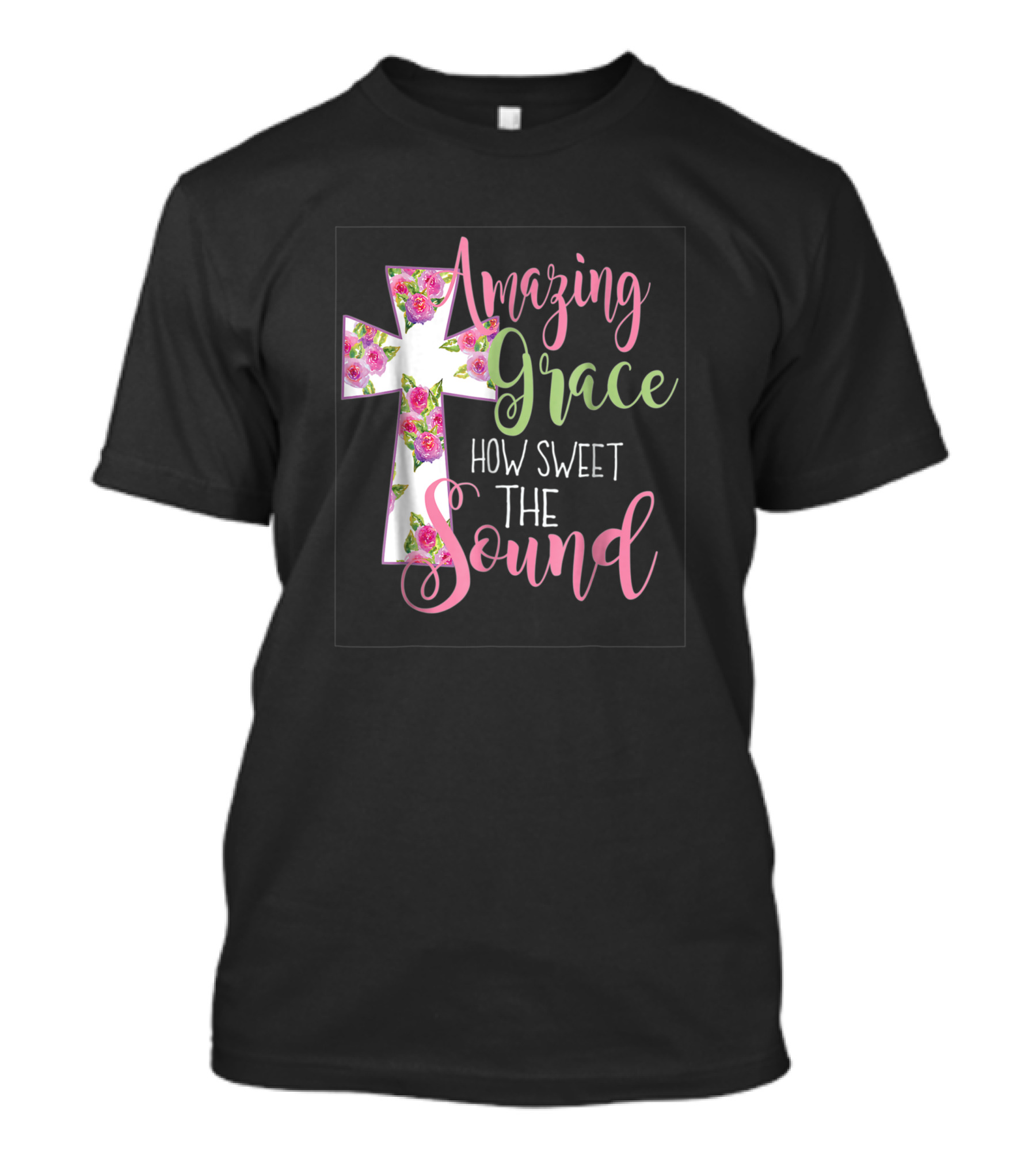 Amazing Grace Cross How Sweet The Sound Christian T-Shirt