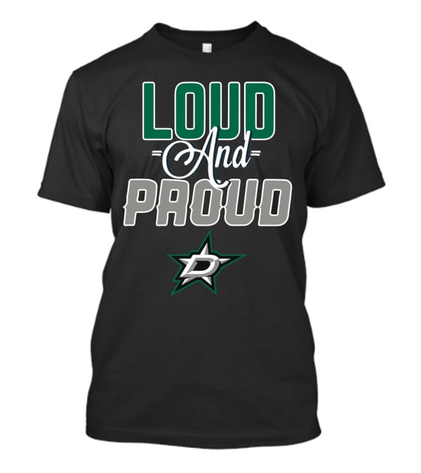 Dallas Stars Loud And Proud T-Shirt