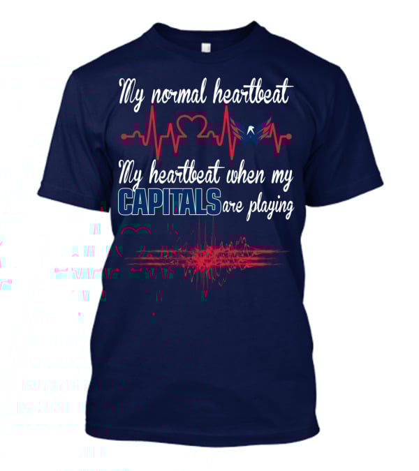 My Normal Heartbeat My Heartbeat When My Washington Capitals Are Playing T-Shirt