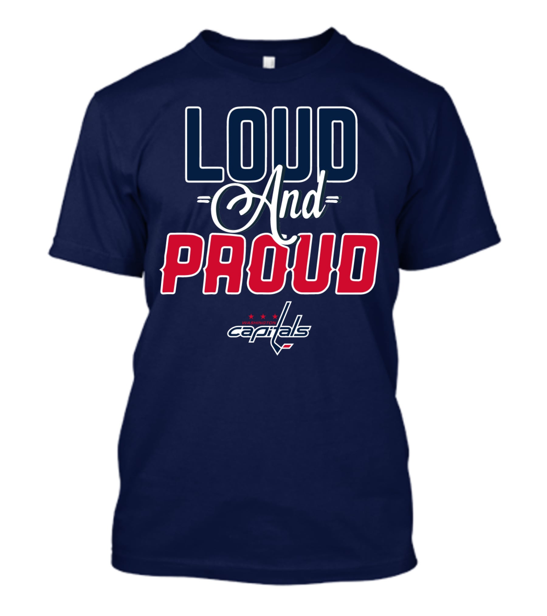 Loud And Proud Washington Capitals T-Shirt