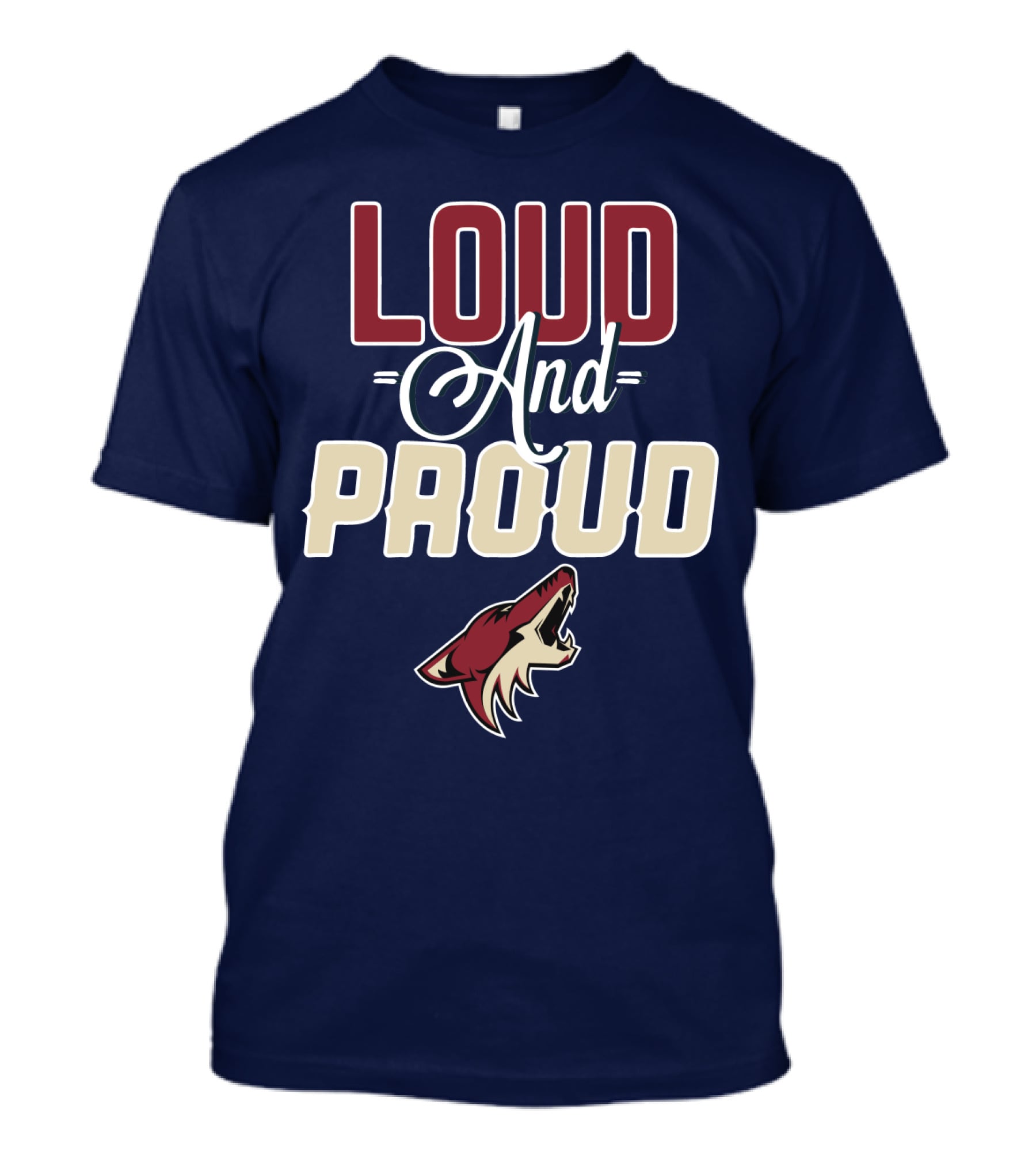 Louд Aдd Prouд Arizona Coyotes T-Shirt
