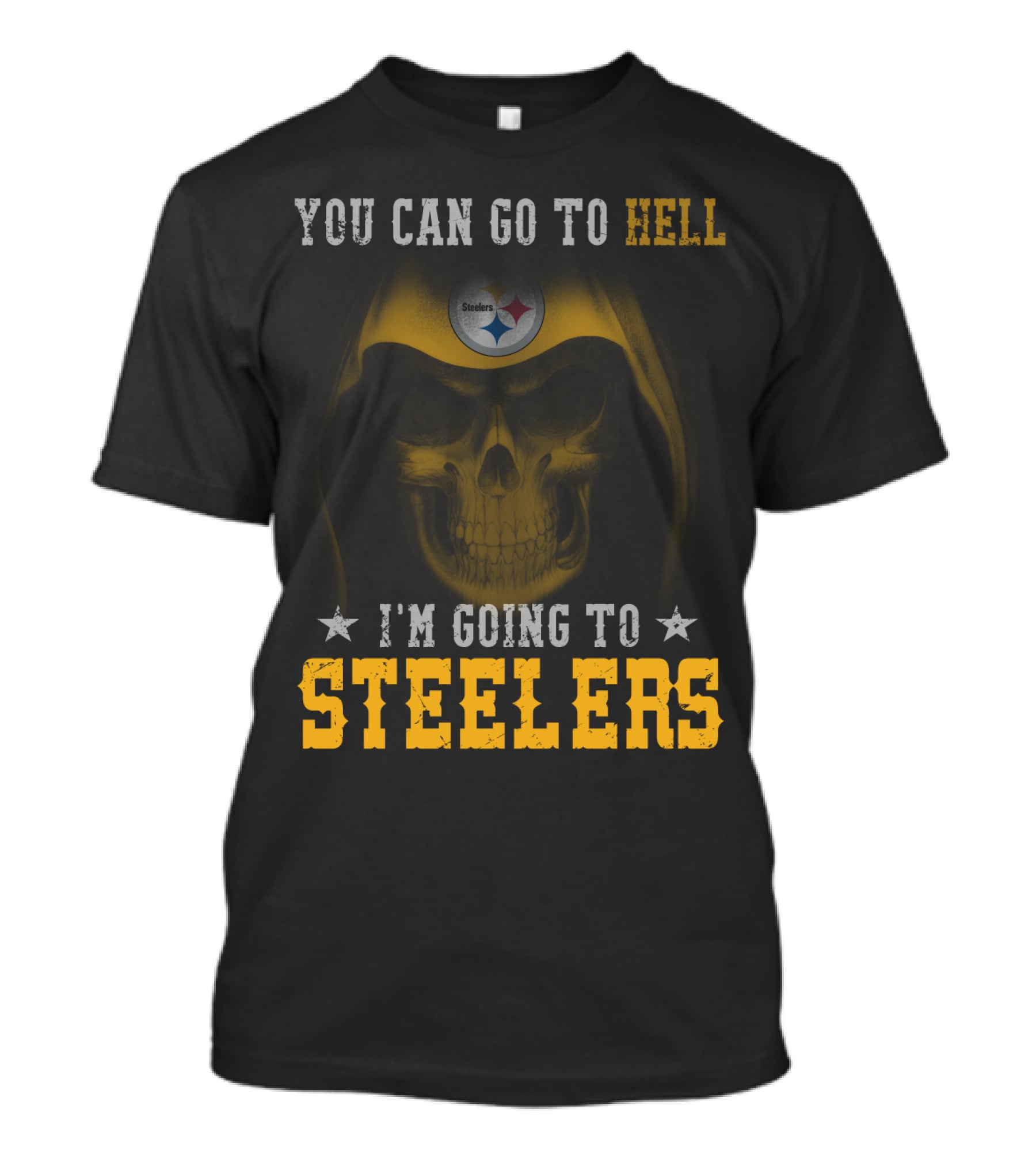 You Can Go To Hell I'm Going To Steelers Pittsburgh Steelers T-Shirt