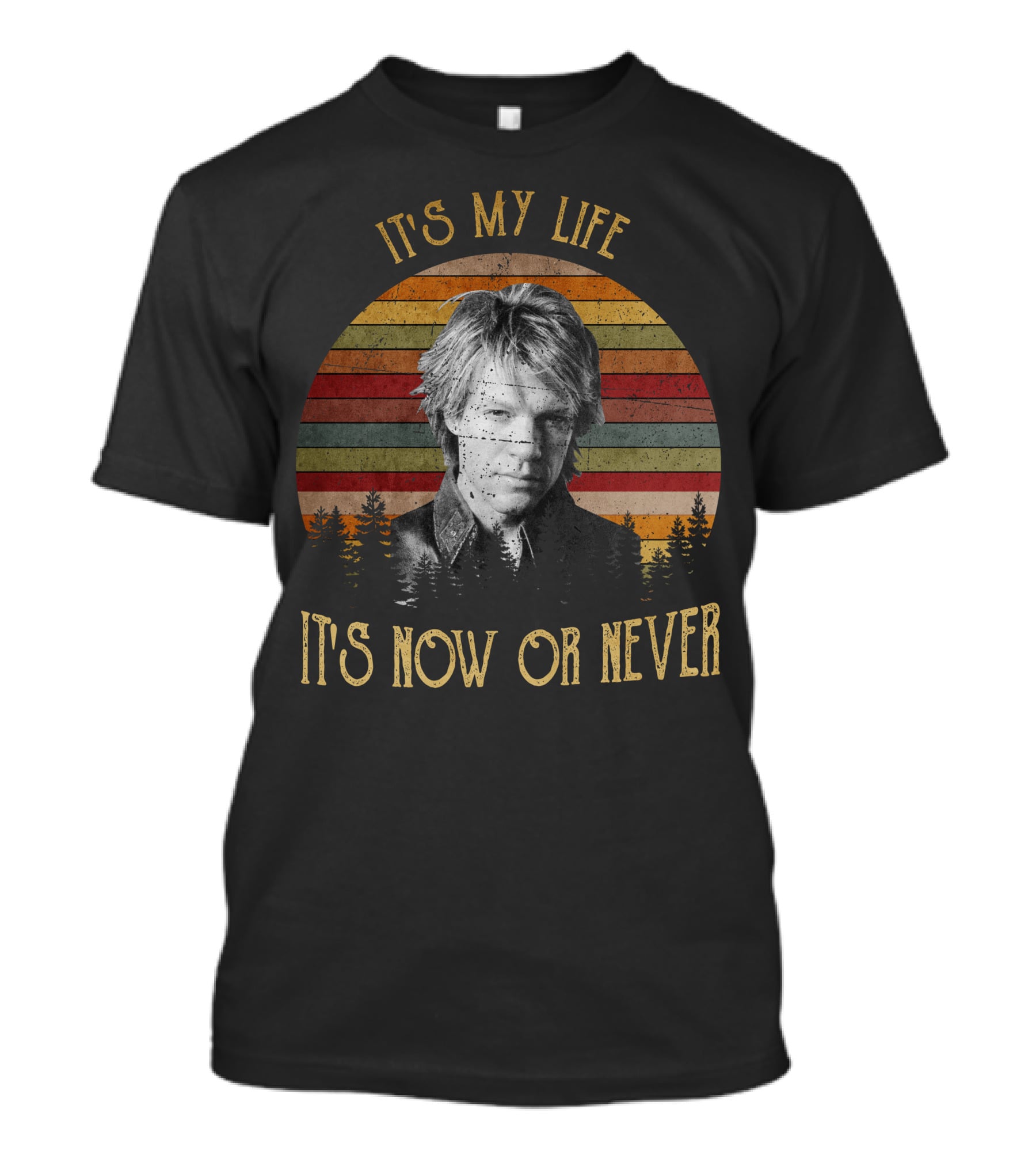It's My Life It's Now Or Never BonJovi25 T-Shirt