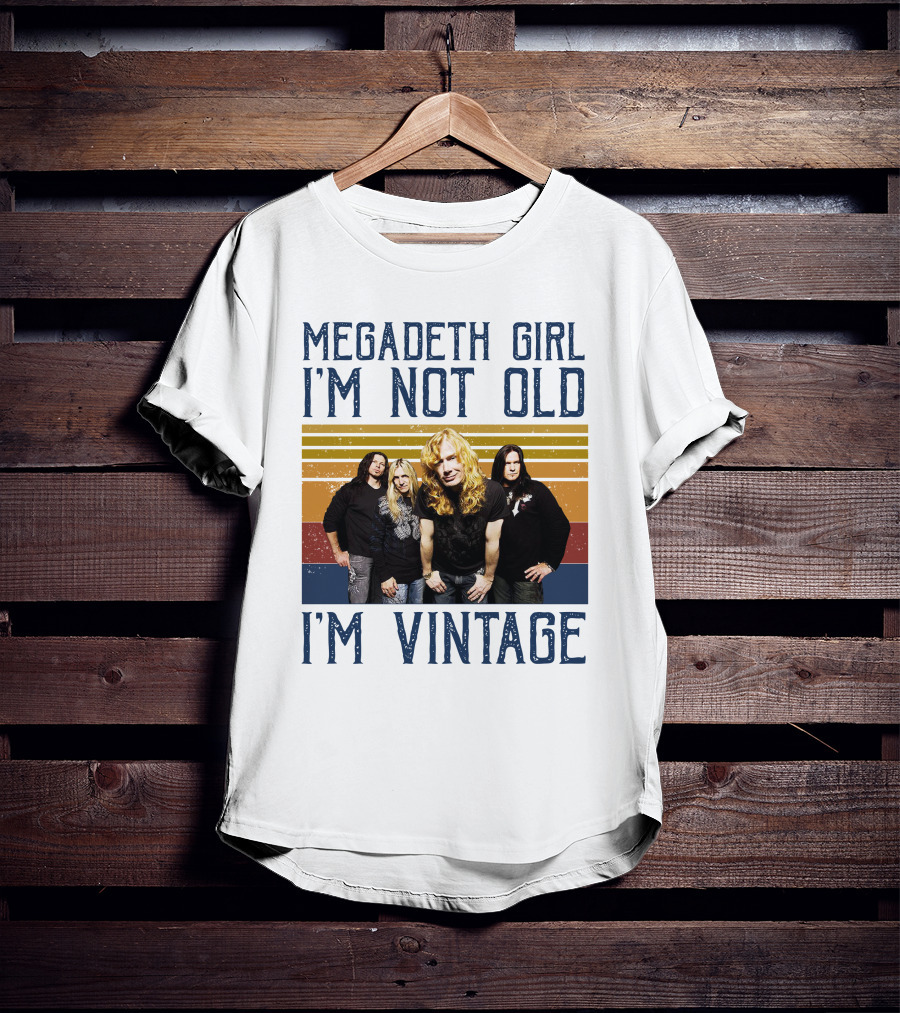 Megadeth Girl I'm Not Old I'm Vintage T-Shirt