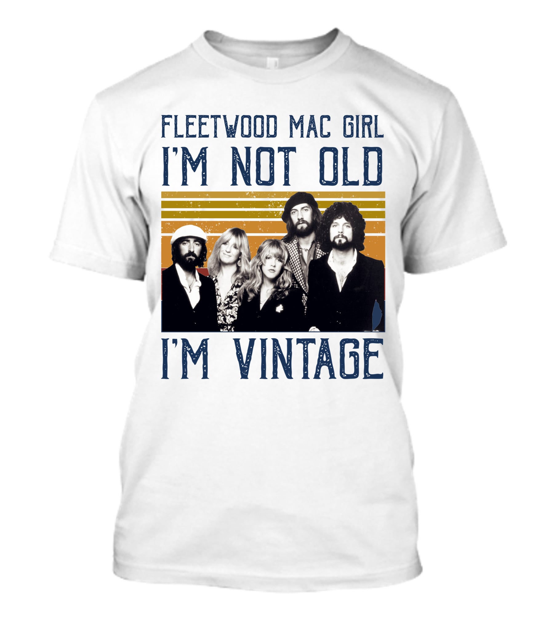 Fleetwood Mac Girl I'm Not Old I'm Vintage Retro Band T-Shirt