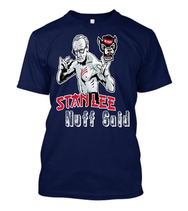 Stanlee Nuff Said Nc State Wolfpack T-Shirt