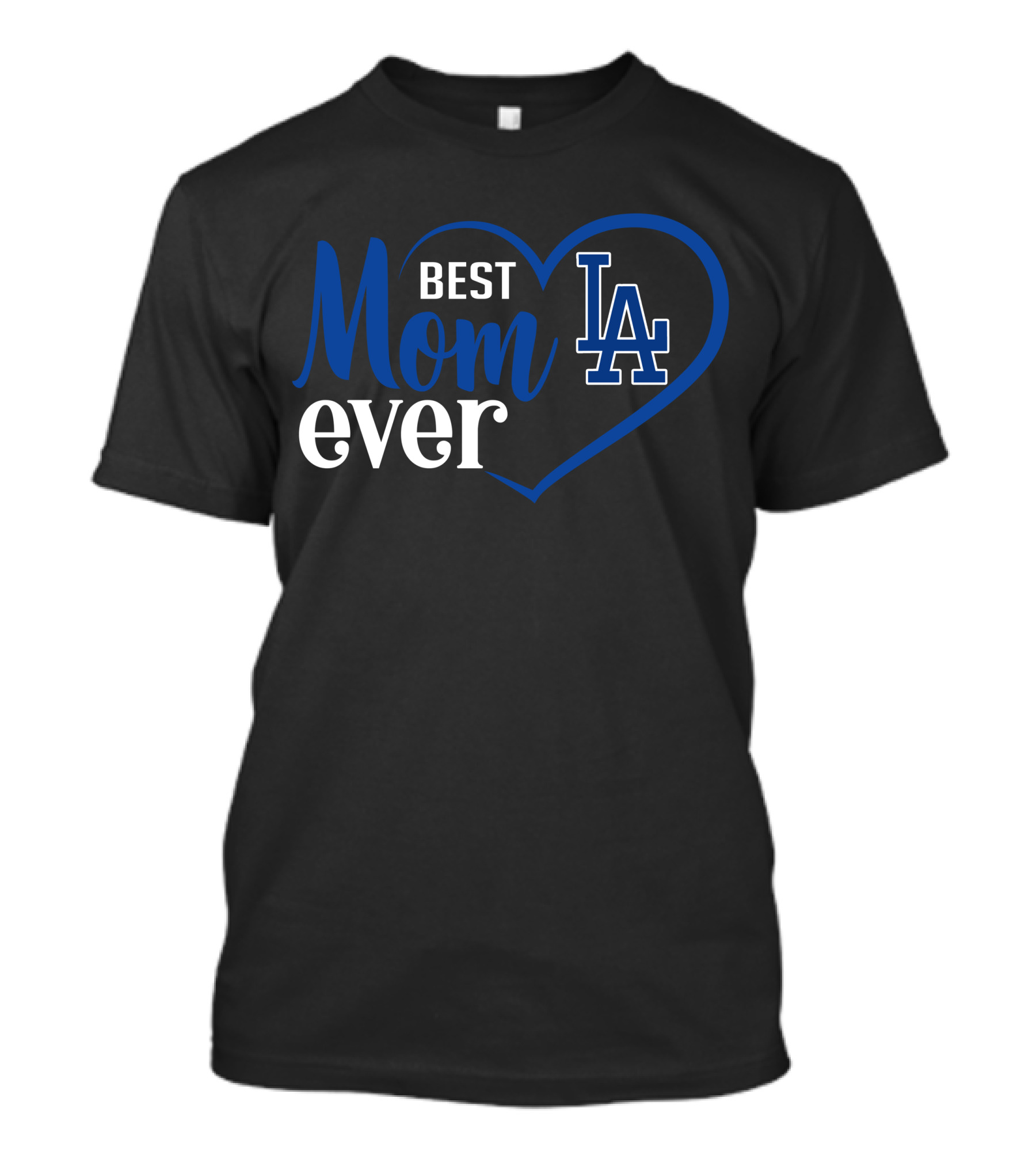 Los Angeles Dodgers Best Mom Ever La Heart T-Shirt