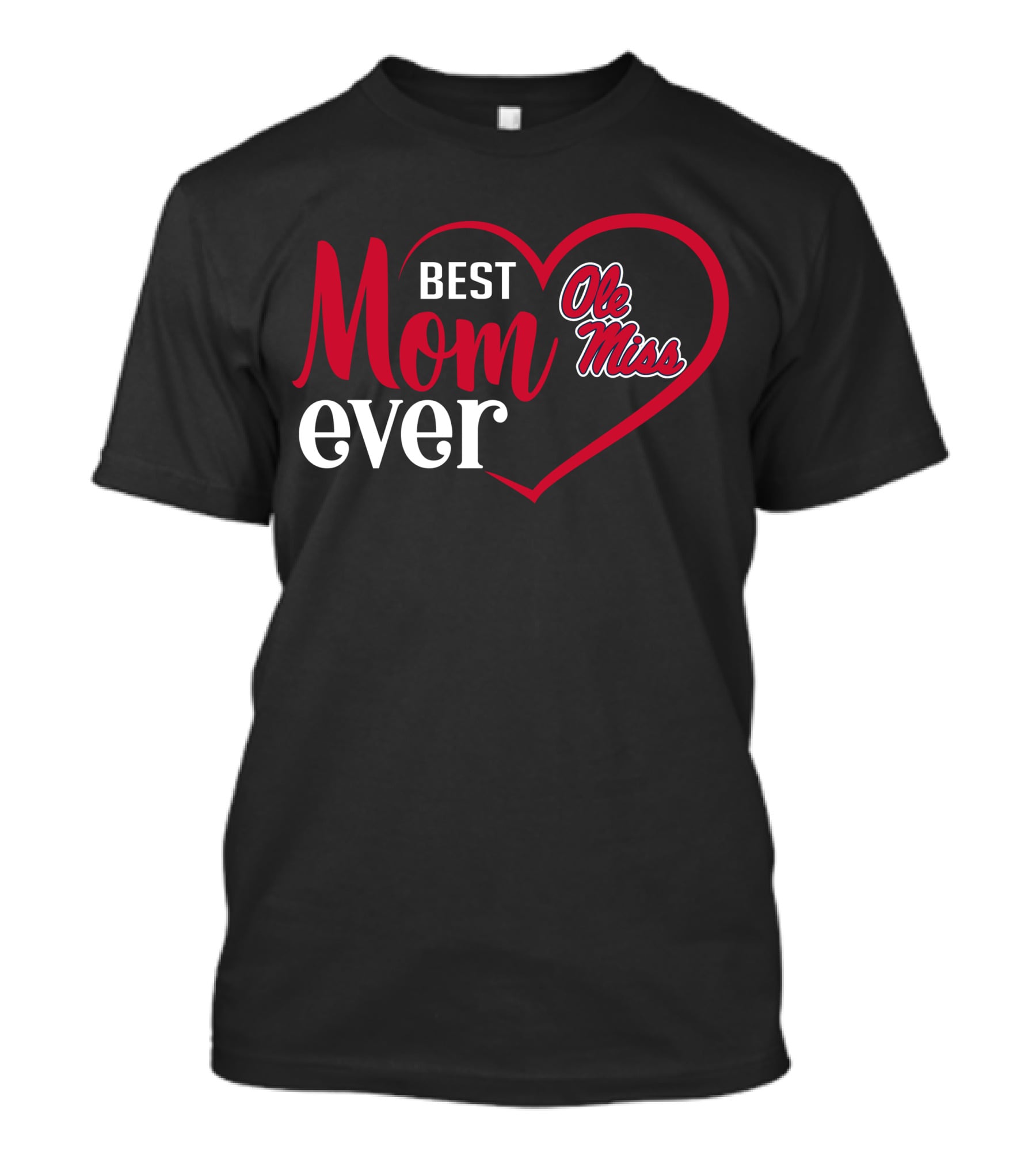 Best Mom Ever Ole Miss Rebels Heart T-Shirt