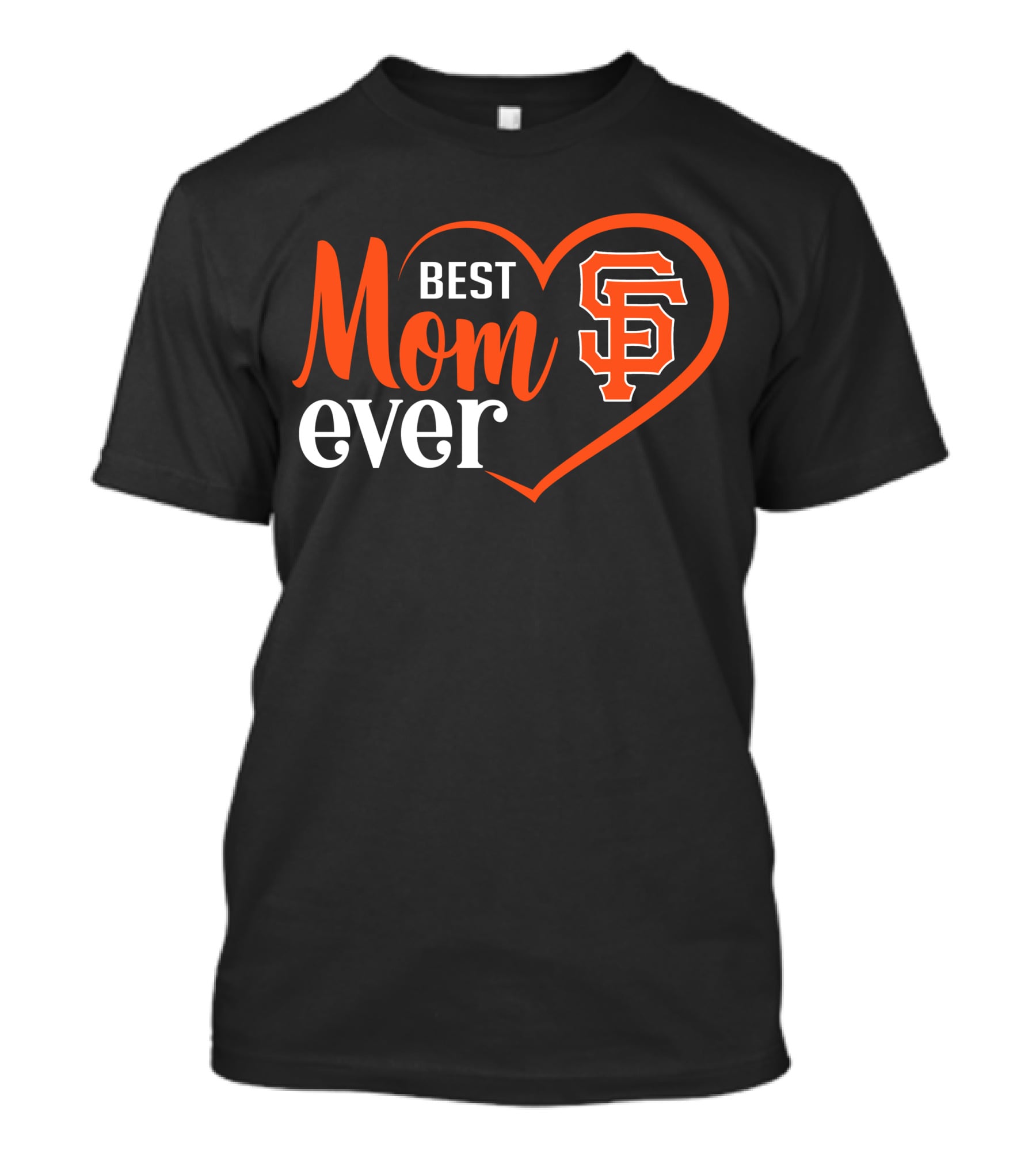 San Francisco Giants Best Mom Ever Heart T-Shirt