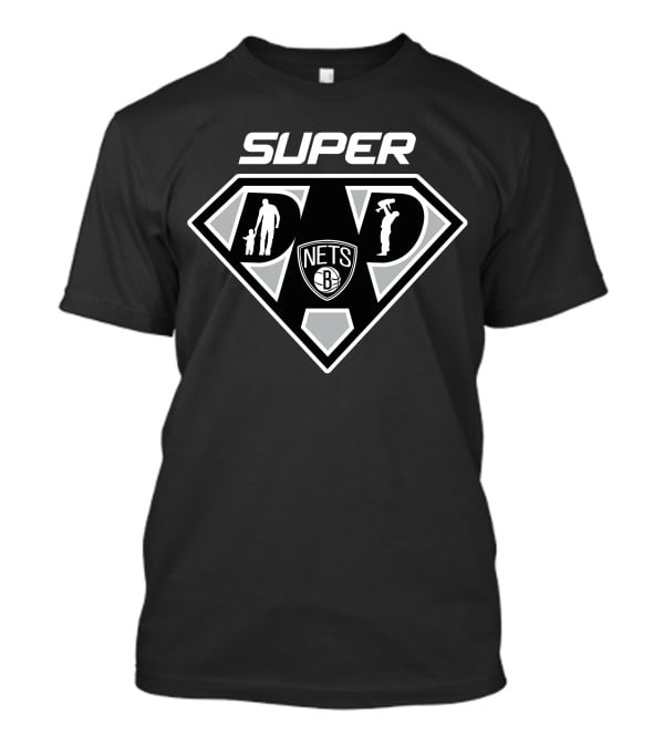 Super Dad Brooklyn Nets Hero T-Shirt