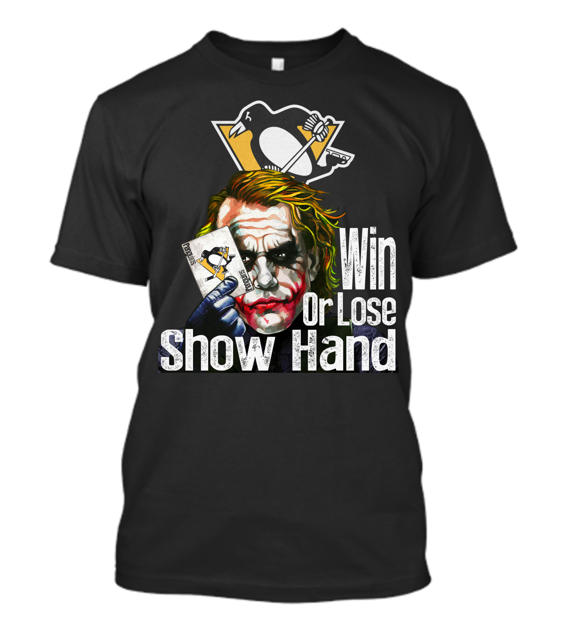 Pittsburgh Penguins Win Or Lose Show Hand Joker Card T-Shirt