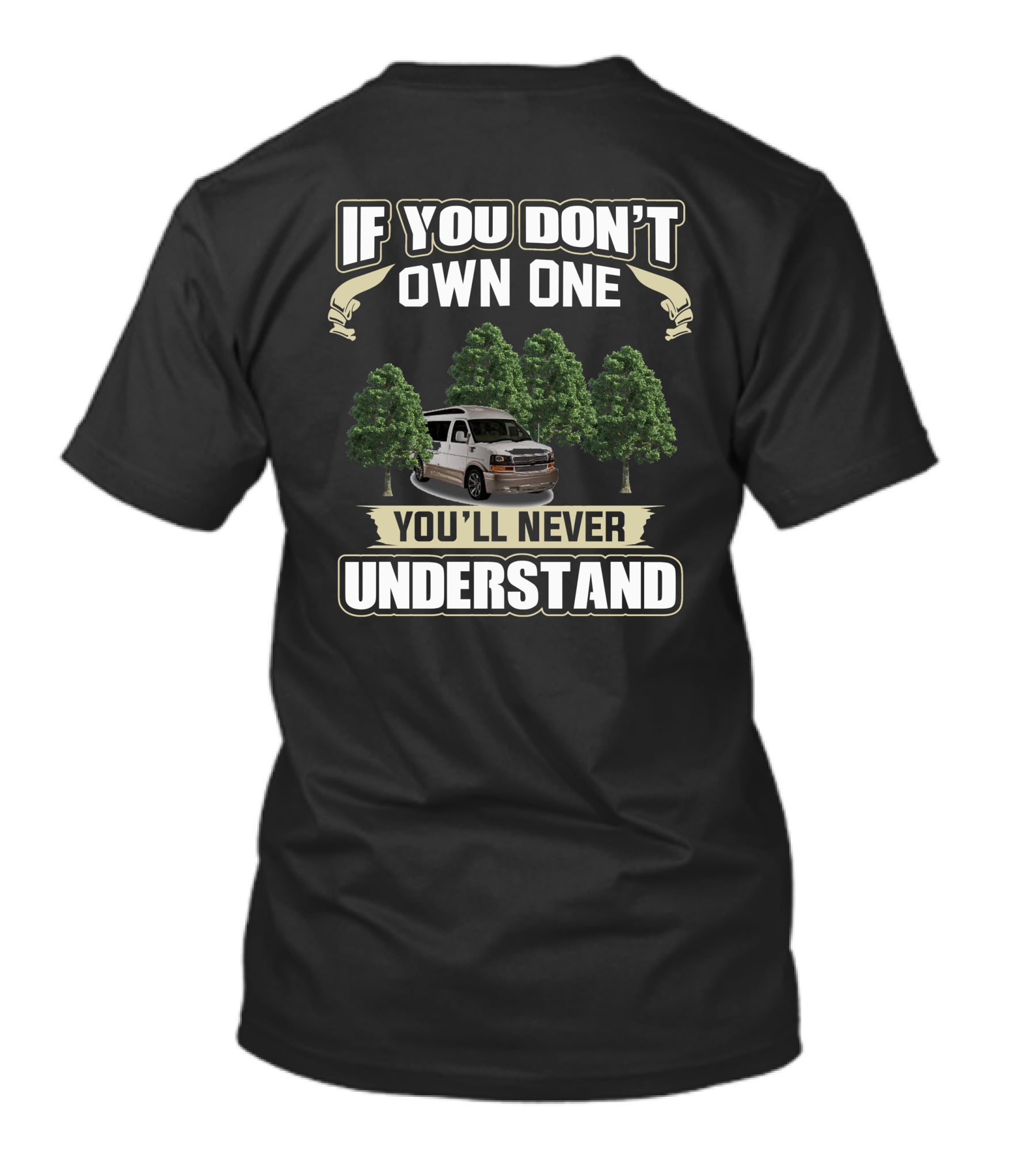 If You Don't Own One You'll Never Understand GMC Conversion Vans T-Shirt