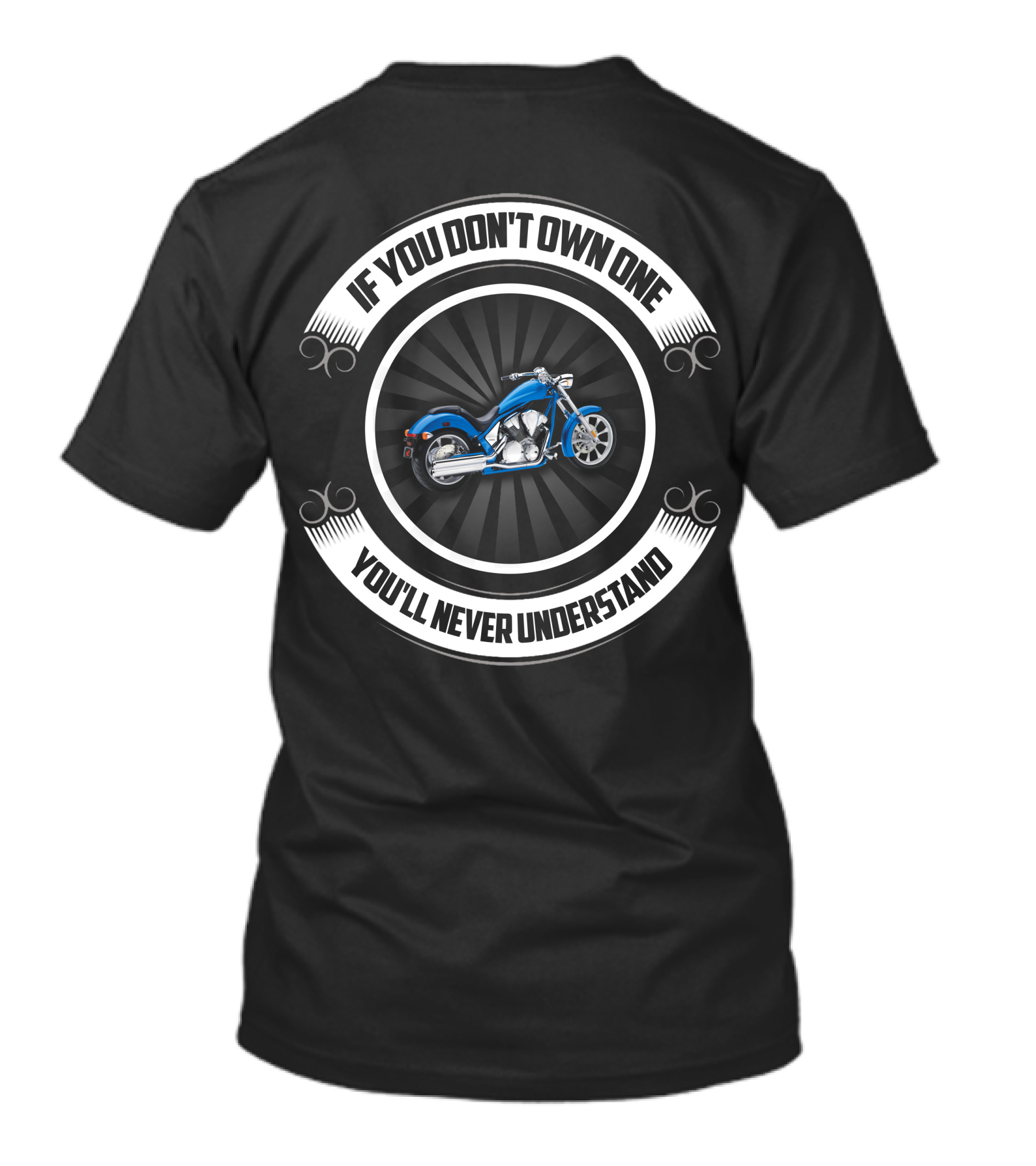If You Don't Own One You'll Never Understand Honda Fury T-Shirt