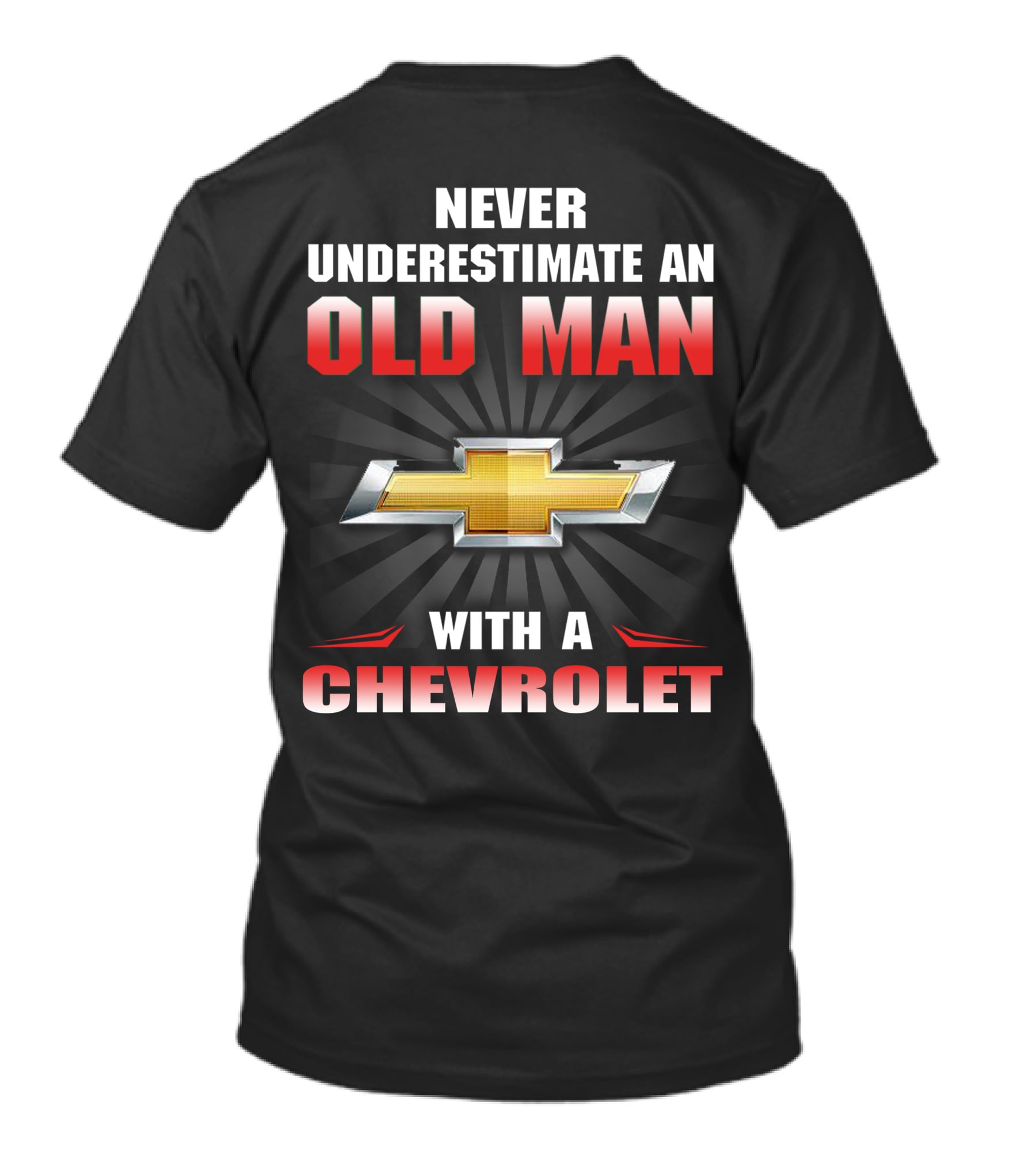 Never Underestimate An Old Man With A Chevrolet T-Shirt