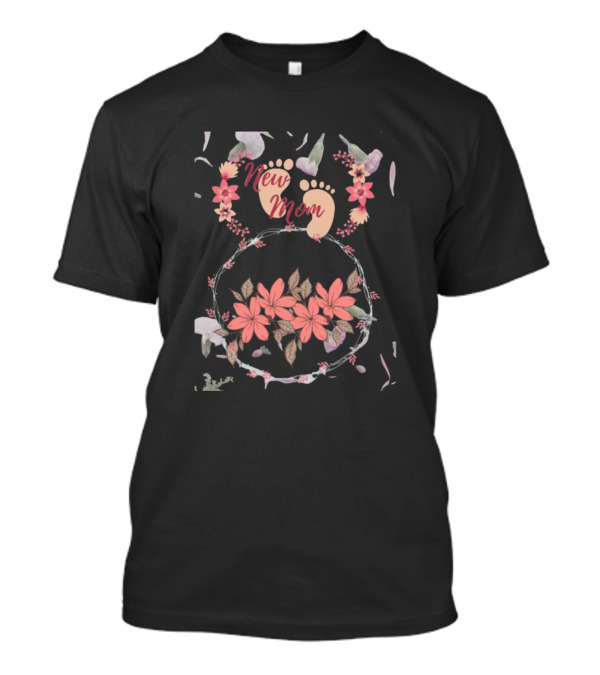 New Mom Floral Baby Footprint T-Shirt
