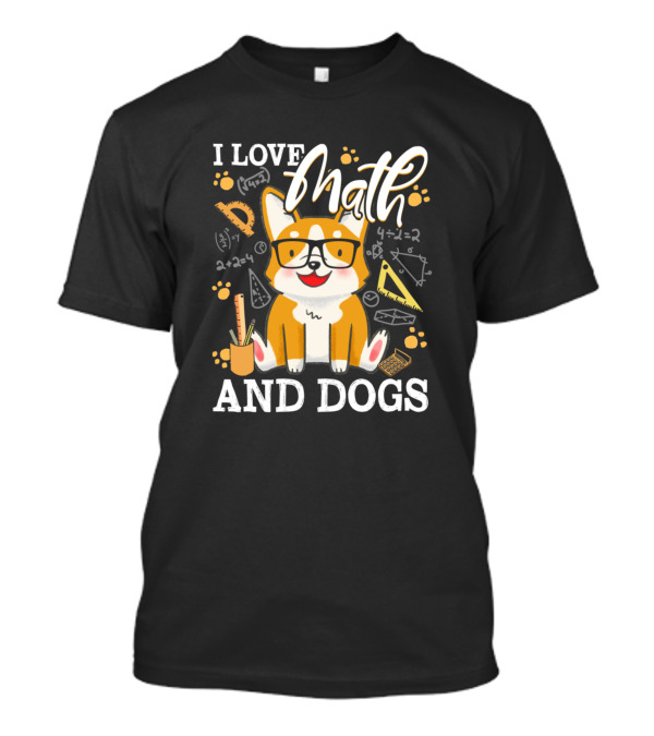 I Love Math And Dogs Cute Corgi With Glasses And Chalkboard Math Symbols T-Shirt
