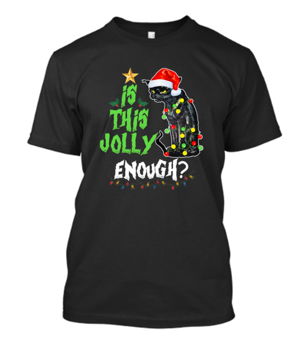 Merry Christmas Black Cat Lights Is This Jolly Enough? T-Shirt