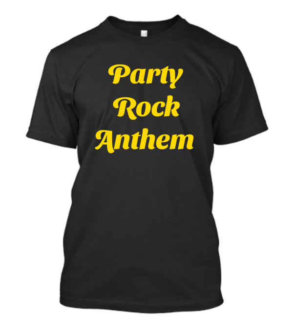 Party Rock Anthem LMFAO Song Lyrics Retro T-Shirt