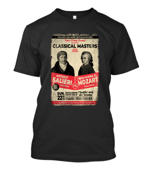 Fair Play Duels Presents Classical Masters: Antonio Salieri Vs. Wolfgang A. Mozart Music Battle Live Vienna November 22 7:00 PM T-Shirt