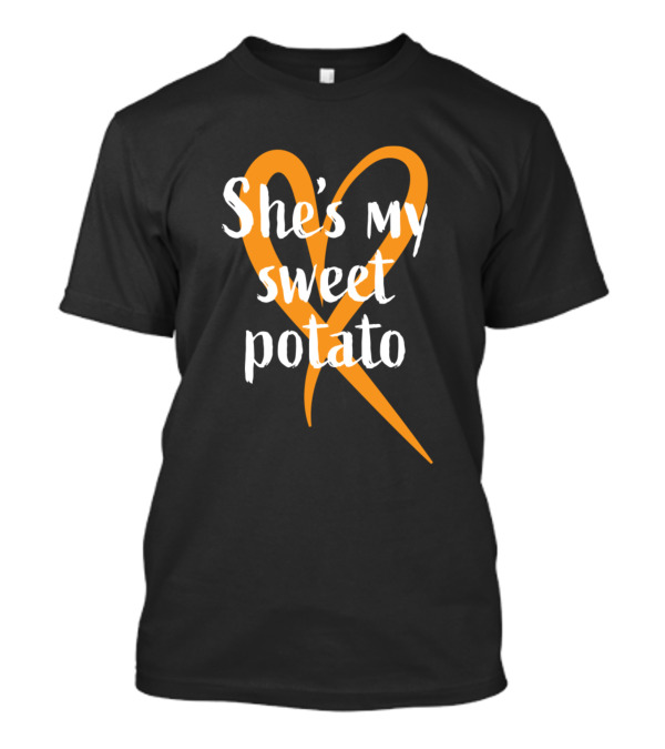 She's My Sweet Potato Heart Shaped Text T-Shirt