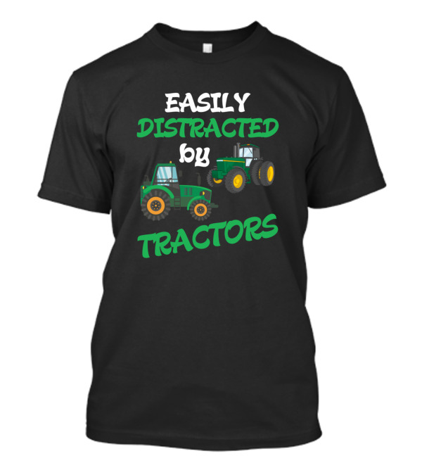 Easily Distracted By Tractors Kids Tractor Lover Farming Son Nephew Farmer T-Shirt