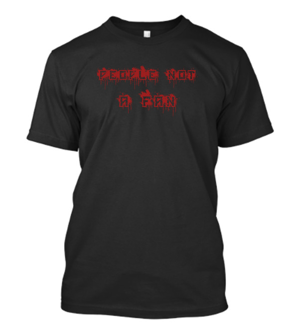 People Not A Fan Horror T-Shirt