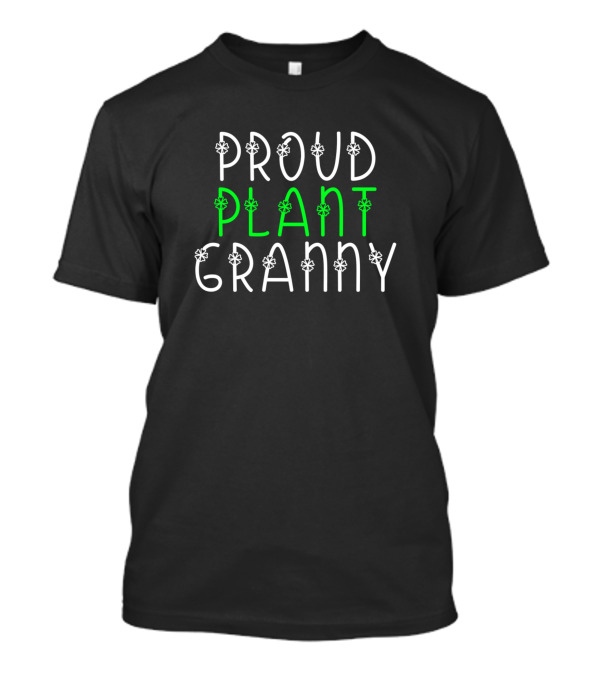 PROUD PLANT GRANNY T-Shirt